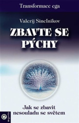Zbavte se pýchy (Jak se zbavit nesouladu se světem) - kniha z kategorie Psychologie