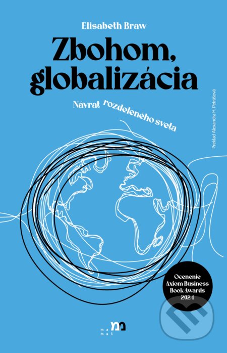 Zbohom, globalizácia (Návrat rozdeleného sveta)