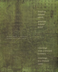 Zbyněk Sekal a Japonsko (Pozdrav daleké země, pozdrav daleké zemi / Greetings from a Distant Country, Greetings to a Distant Land) - kniha z…