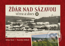 Žďár nad Sázavou včera a dnes III.