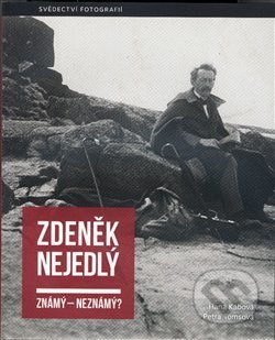 Zdeněk Nejedlý (známý – neznámý?)