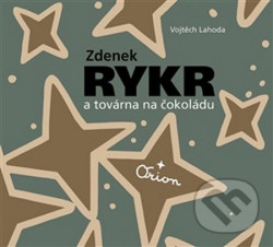 Zdenek Rykr a továrna na čokoládu