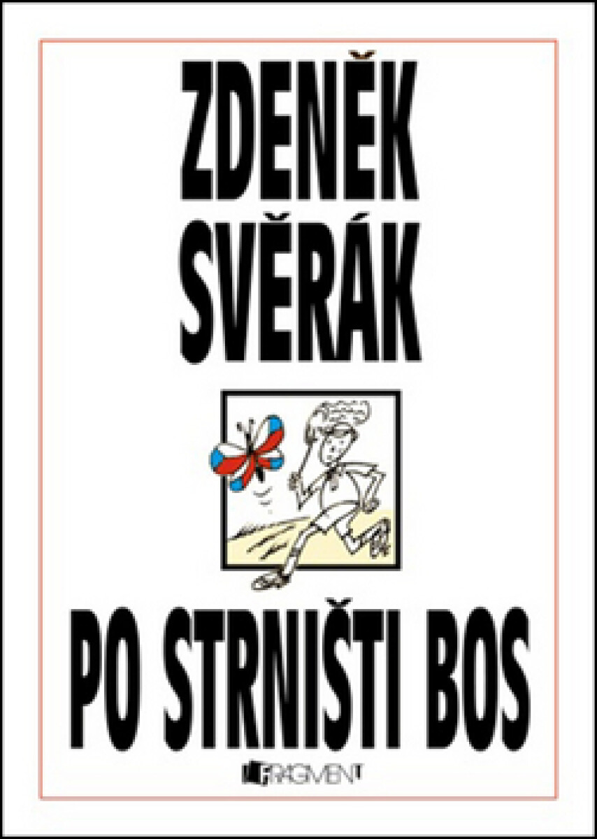 Zdeněk Svěrák – PO STRNIŠTI BOS - Zdeněk Svěrák