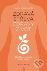 Zdravá střeva, zdravý život - Chraňte si centrum svého zdraví