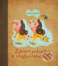 Zdravé pohádky z vlastní zahrádky
