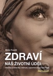 Zdraví náš životní úděl (vitamíny a minerály - stárnutí