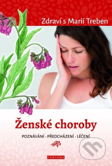 Zdraví s Marií Treben - Ženské choroby (Poznávání - předcházení