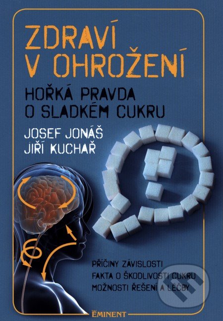 Zdraví v ohrožení (Hořká pravda o bílém cukru)