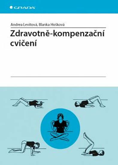 Zdravotně - kompenzační cvičení - Blanka Hošková, Andrea Levitová