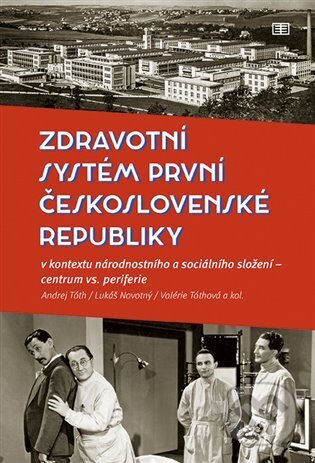 Zdravotní systém první Československé republiky (v kontextu národnostního a sociálního složení