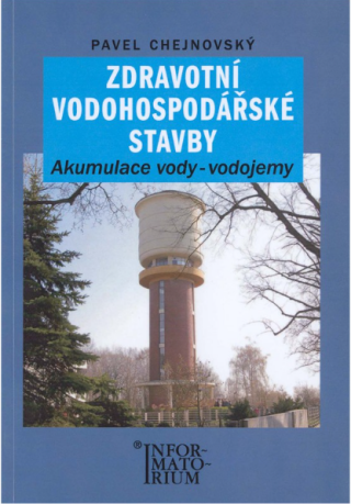 Zdravotní vodohospodářské stavby - Akumulace vody - vodojemy