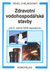 Zdravotní vodohospodářské stavby (Pro 3. ročník SOŠ stavebních) - kniha z kategorie Přírodní vědy a technika