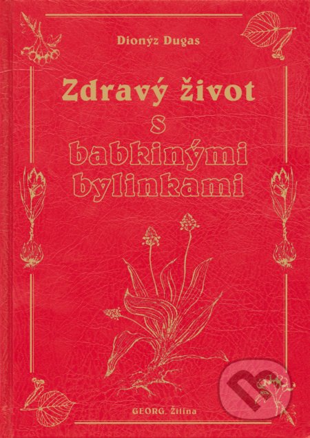 Zdravý život s babkinými bylinkami
