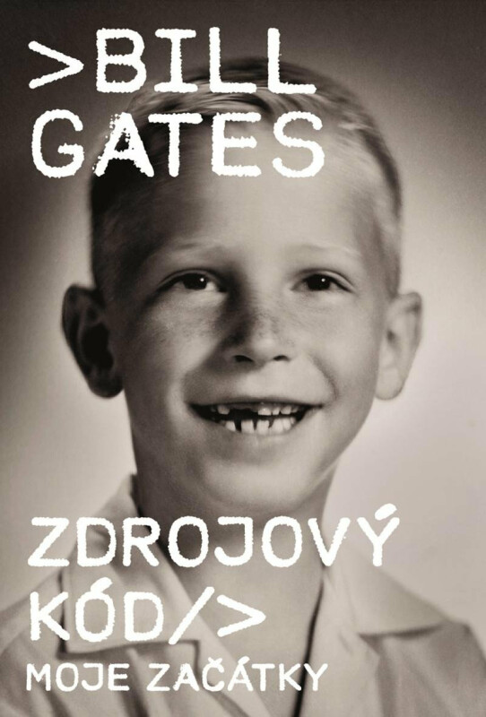 Zdrojový kód - Moje začátky - Bill Gates