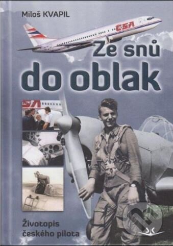 Ze snů do oblak (Životopis českého pilota)