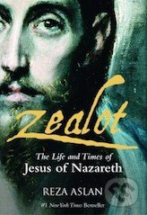 Zealot (The Life and Times of Jesus of Nazareth)