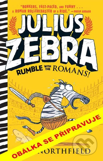 Zebra Julius 1: Římani, třeste se!