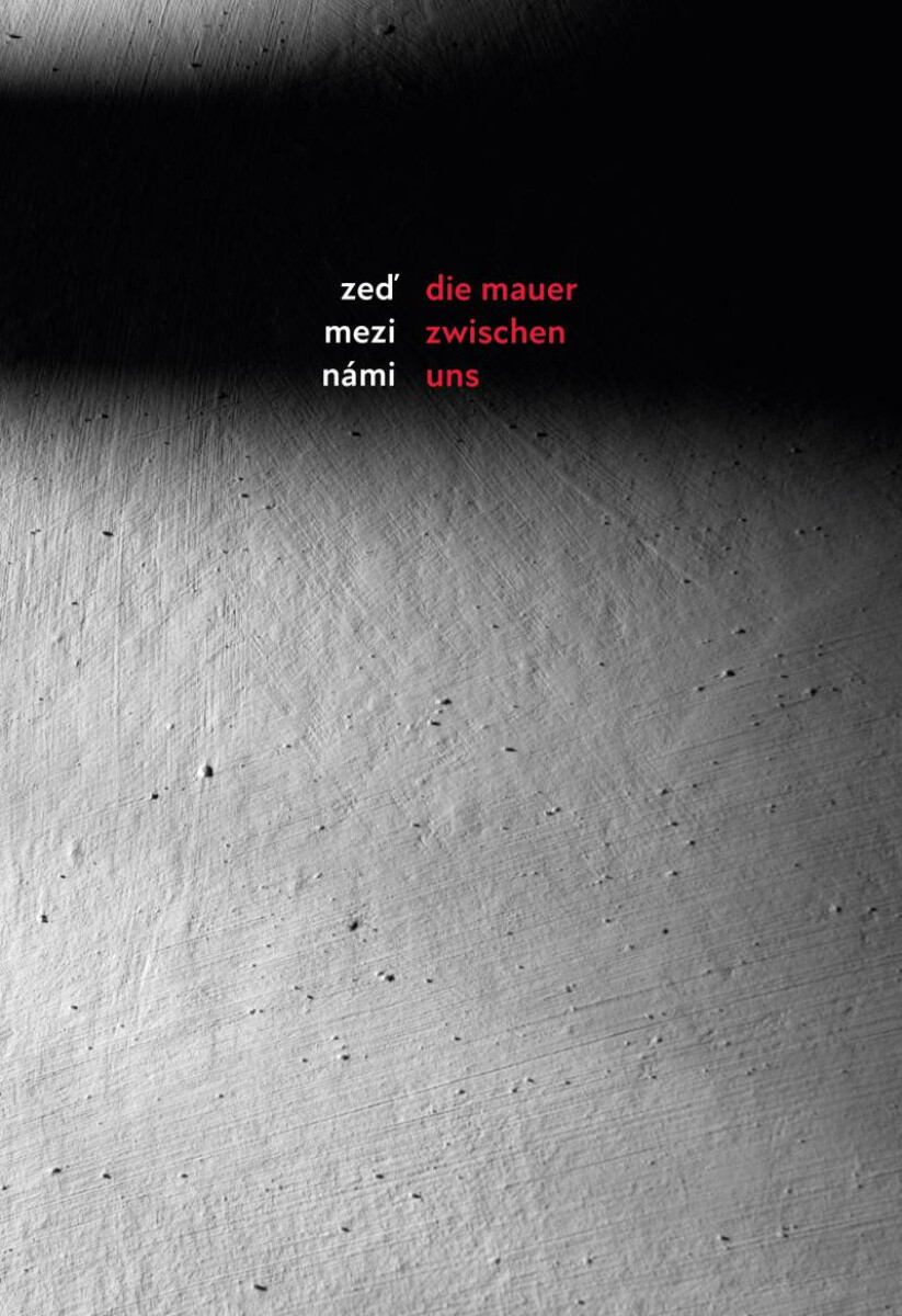 Zeď mezi námi - Veronika Jonášová, Siering Danuše, Kateřina Černá, Zadrick Karin