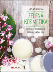 Zelená kosmetika (Od finalistky soutěže Blogerka roku 2016) - kniha z kategorie Kosmetika a péče o tělo