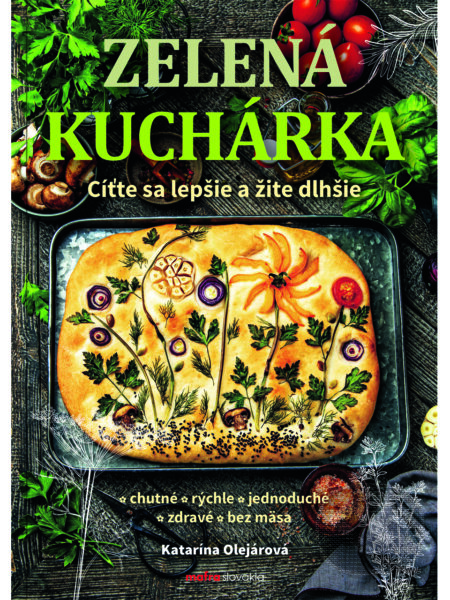 Zelená kuchárka (Cíťte sa lepšie a žite dlhšie)