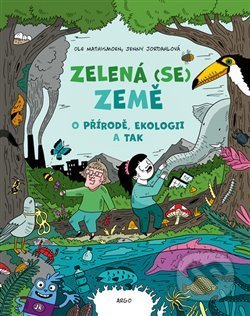 Zelená (se) Země (O přírodě, ekologii a tak)