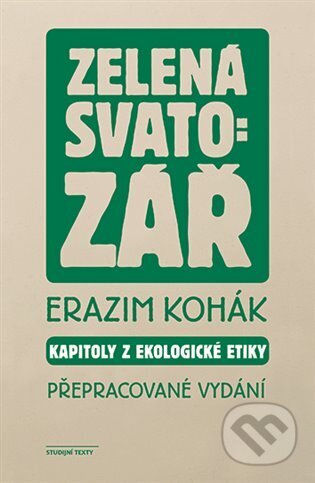 Zelená svatozář (Kapitoly z ekologické etiky)