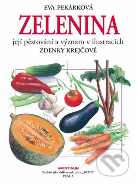 Zelenina, její pěstování a význam