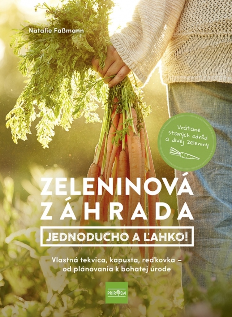 Zeleninová záhrada Jednoducho a ľahko!