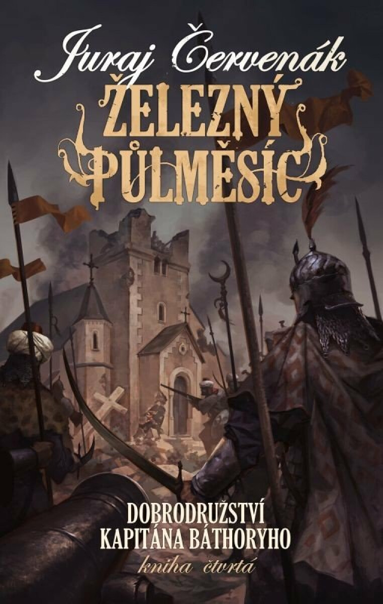 Železný půlměsíc - Dobrodružství kapitána Báthoryho 4