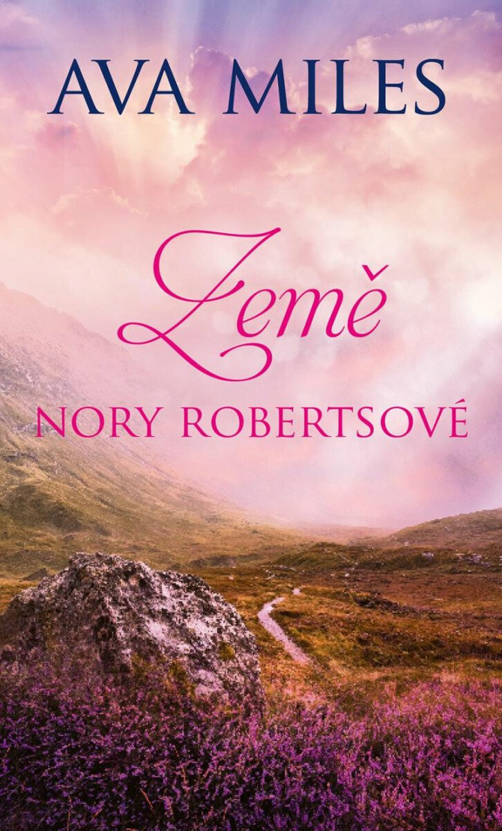 Země Nory Robertsové - Ava Miles