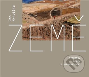 Země (Opožděný deník z Afghánistánu)