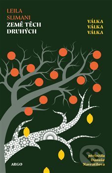 Země těch druhých: Válka, válka, válka