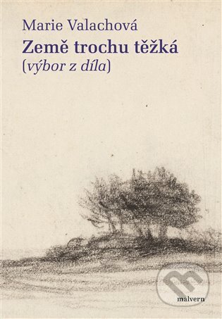Země trochu těžká (výbor z díla)