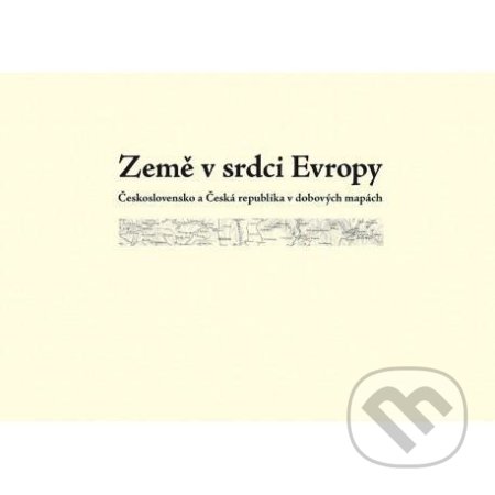 Země v srdci Evropy – soubor dobových map