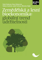 Zemědělská a lesní bioekonomika (globální trend udržitelnosti) - kniha z kategorie Ekologie