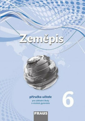 Zeměpis 6 Příručka učitele (Pro základní školy a víceletá gymnázia) - kniha z kategorie 2. stupeň