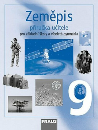 Zeměpis 9 pro ZŠ a víceletá gymnázia - Příručka učitele