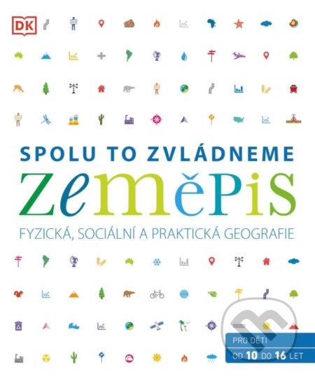 Zeměpis (Fyzická, sociální a praktická geografie)