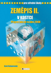 Zeměpis II. v kostce pro střední školy (Přepracované vydání 2008)