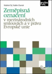 Zeměpisná označení v mezinárodních smlouvách a v právu Evropské unie - kniha z kategorie Obchod