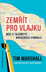 Zemřít pro vlajku (Moc a tajemství národních symbolů) - kniha z kategorie Humanitní a společenské vědy