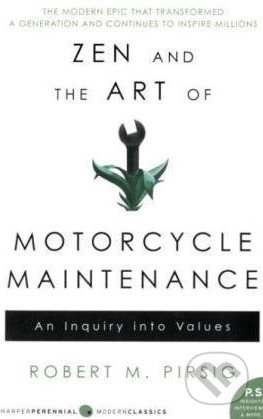 Zen and the Art of Motorcycle Maintenance