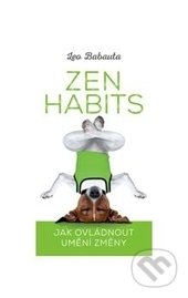 Zen Habits (Jak ovládnout umění změny)