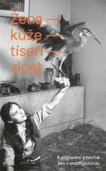 Žena - kůže - tíseň - zlost - Kristina Klímová