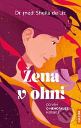 Žena v ohni (Co vám o menopauze neřekli)
