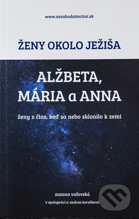 Ženy okolo Ježiša: Alžbeta, Mária a Anna