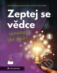 Zeptej se vědce (Neexistují blbé otázky)