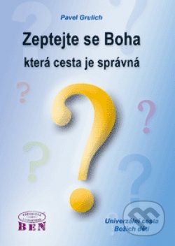 Zeptejte se Boha, která cesta je správná