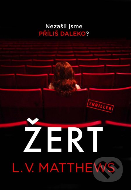 Žert (Nezašli jsme příliš daleko?)