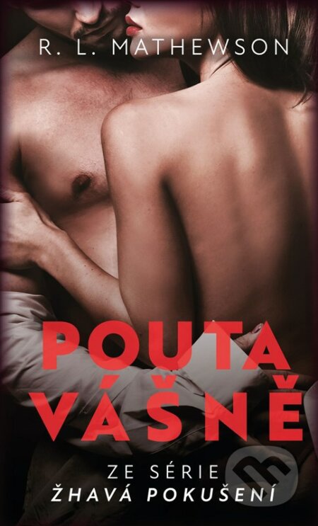 Žhavá pokušení: Pouta vášně